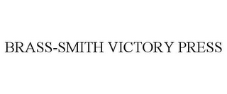 BRASS-SMITH VICTORY PRESS