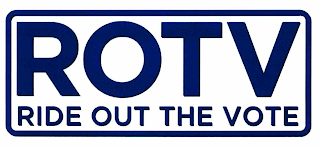 ROTV RIDE OUT THE VOTE