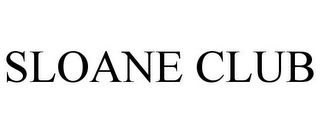 SLOANE CLUB