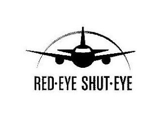 RED-EYE SHUT-EYE