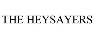 THE HEYSAYERS