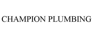 CHAMPION PLUMBING