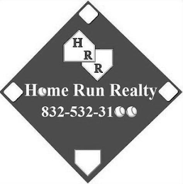 HRR HOME RUN REALTY 832-532-3100