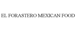 EL FORASTERO MEXICAN FOOD