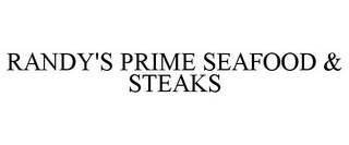 RANDY'S PRIME SEAFOOD & STEAKS