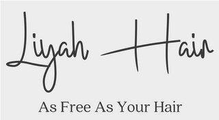 LIYAH HAIR AS FREE AS YOUR HAIR