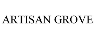 ARTISAN GROVE