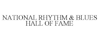 NATIONAL RHYTHM & BLUES HALL OF FAME