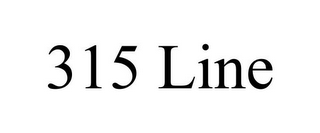 315 LINE