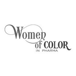 WOMEN OF COLOR IN PHARMA