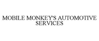 MOBILE MONKEY'S AUTOMOTIVE SERVICES