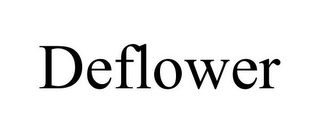 DEFLOWER