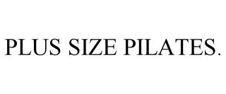 PLUS SIZE PILATES.