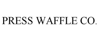 PRESS WAFFLE CO.