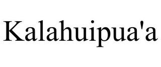 KALAHUIPUA'A