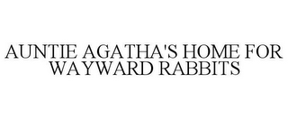 AUNTIE AGATHA'S HOME FOR WAYWARD RABBITS