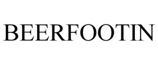 BEERFOOTIN