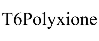 T6POLYXIONE