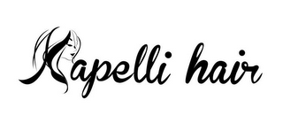 KAPELLI HAIR