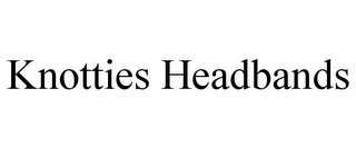 KNOTTIES HEADBANDS