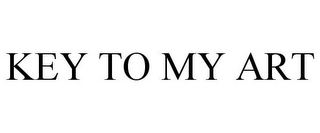 KEY TO MY ART