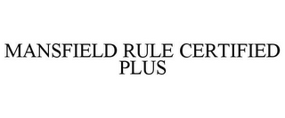 MANSFIELD RULE CERTIFIED PLUS