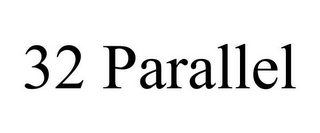 32 PARALLEL