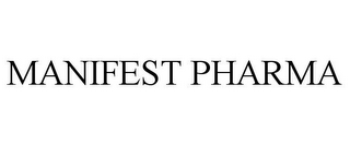 MANIFEST PHARMA