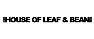 HOUSE OF LEAF & BEAN