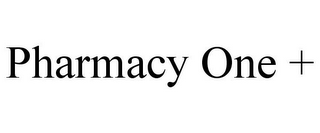 PHARMACY ONE +