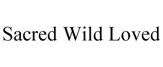 SACRED WILD LOVED