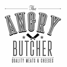 THE ANGRY BUTCHER QUALITY MEATS & CHEESES