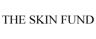 THE SKIN FUND