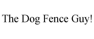 THE DOG FENCE GUY!