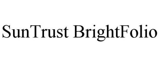 SUNTRUST BRIGHTFOLIO