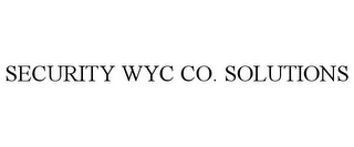 SECURITY WYC CO. SOLUTIONS