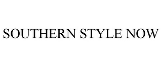 SOUTHERN STYLE NOW