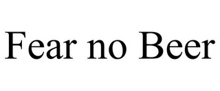 FEAR NO BEER