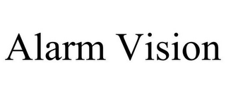 ALARM VISION