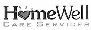 HOMEWELL CARE SERVICES