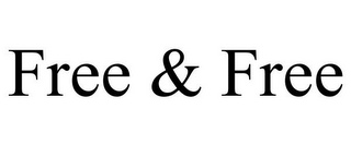 FREE & FREE