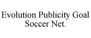 EVOLUTION PUBLICITY GOAL SOCCER NET.