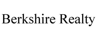 BERKSHIRE REALTY