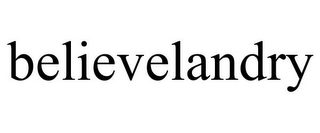 BELIEVELANDRY