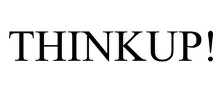 THINKUP!