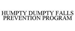 HUMPTY DUMPTY FALLS PREVENTION PROGRAM