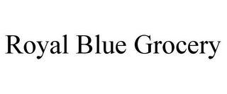 ROYAL BLUE GROCERY