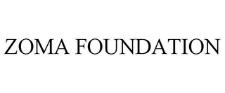 ZOMA FOUNDATION