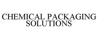 CHEMICAL PACKAGING SOLUTIONS