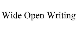 WIDE OPEN WRITING